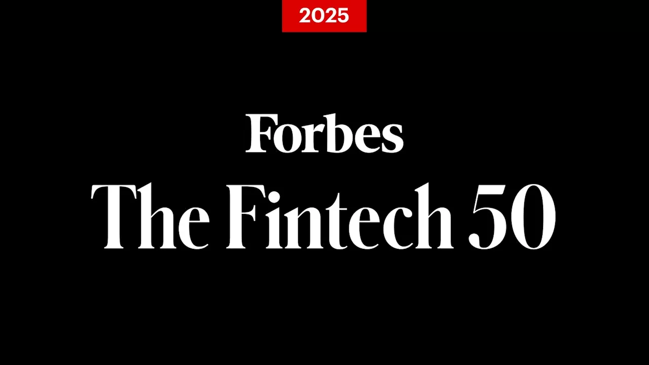 The Forbes Fintech 50: Apply For Our 2025 List