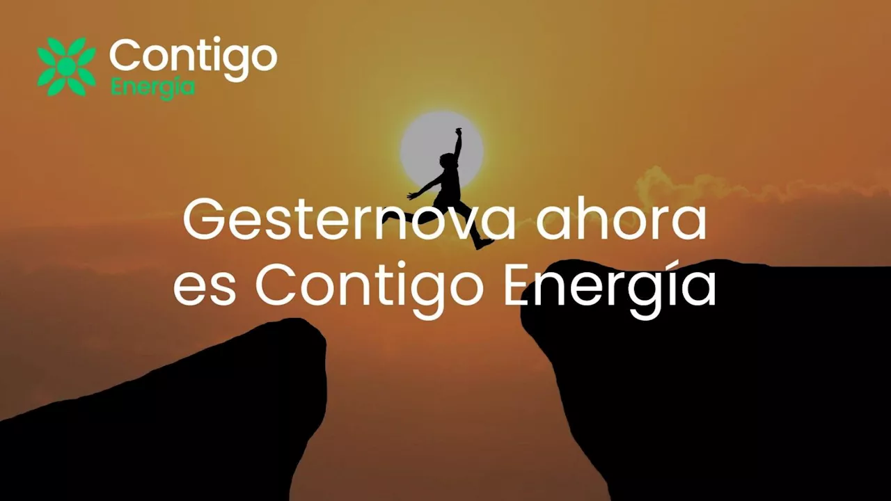 Gesternova, comercializadora 100% renovable, se fusiona con su filial de autoconsumo e impulsa Contigo Energía