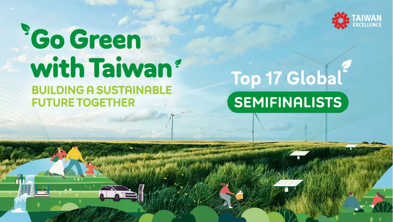 Taiwan Excellence unveils 17 semifinalists for 'Go Green with Taiwan'