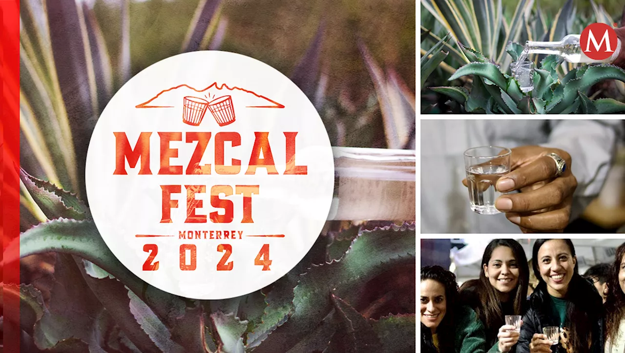 Mezcal Fest Monterrey 2024; cuándo es y cuánto cuesta la entrada