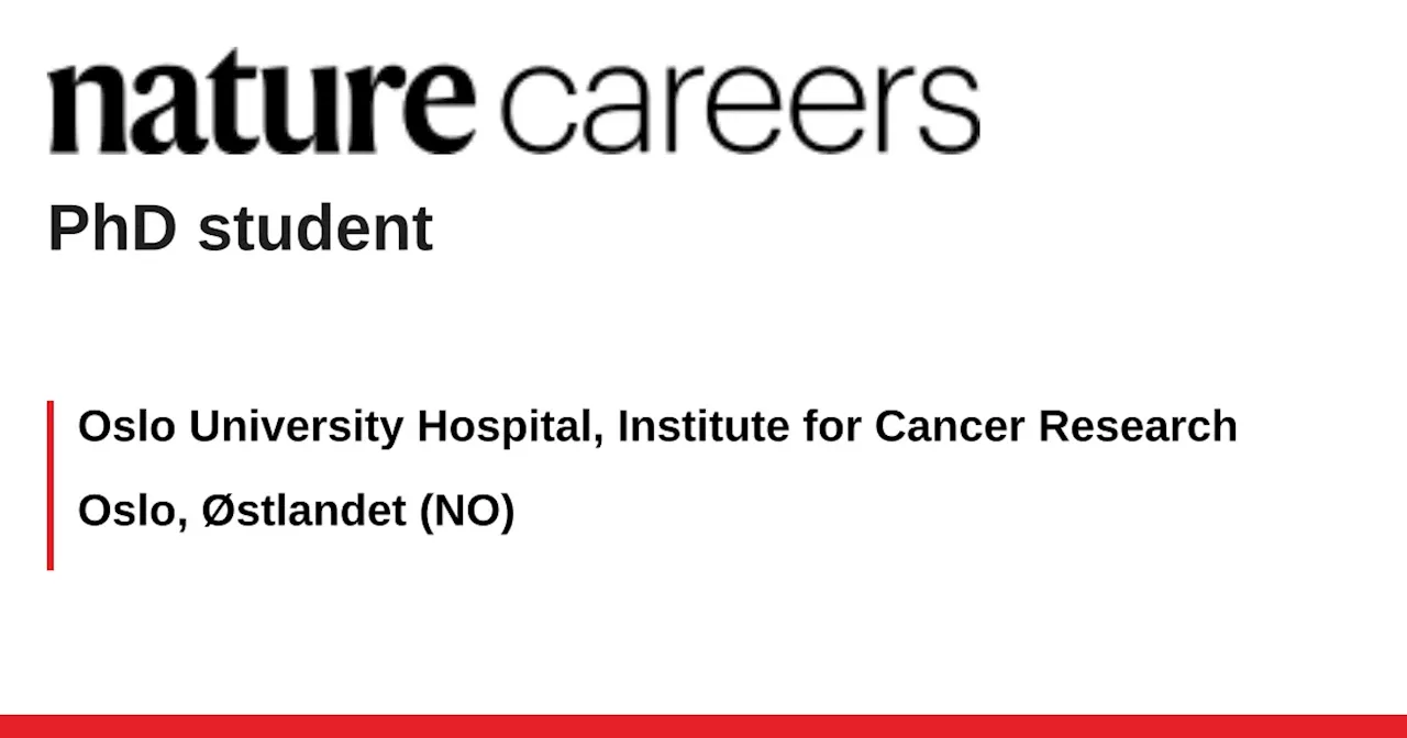 Oslo, Østlandet (NO) job with Oslo University Hospital, Institute for Cancer Research