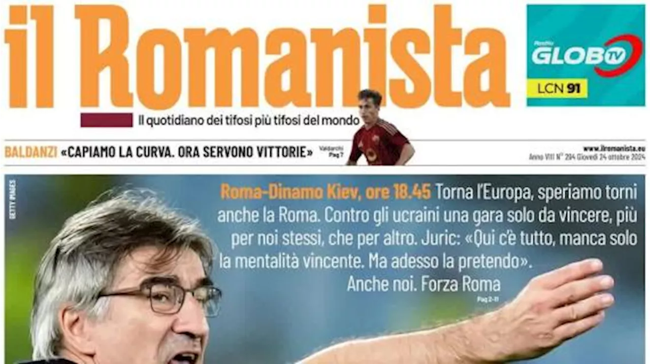 Il Romanista in prima pagina: 'Basta scuse, serve una svolta contro la Dinamo Kiev'