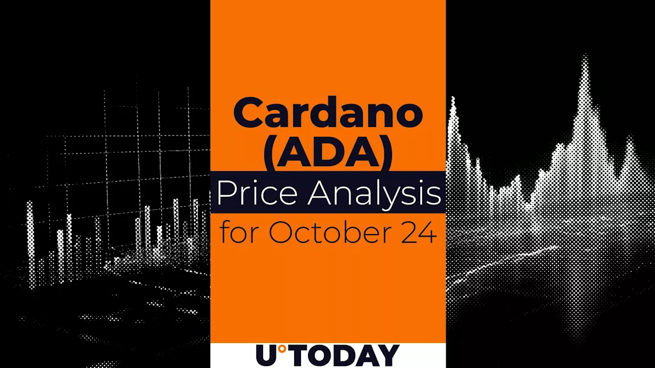 Cardano (ADA) Price Prediction for October 24