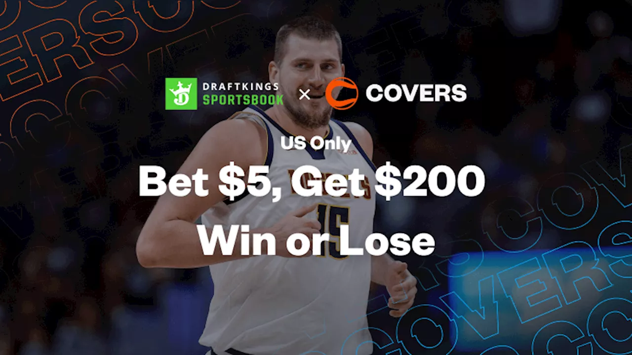 DraftKings Promo Code: Bet $5 Get $200 + $1K Deposit Bonus for Thunder vs Nuggets