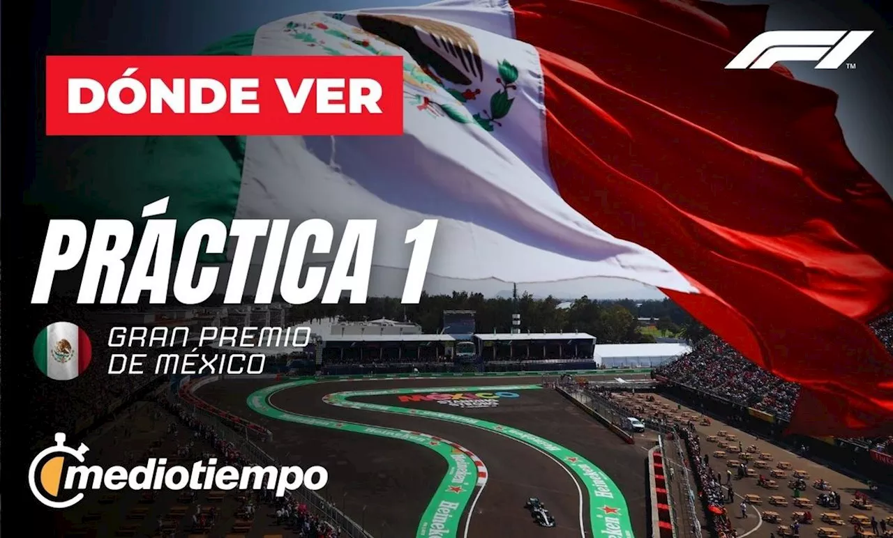 GP de México 2024: Horarios y dónde ver prácticas