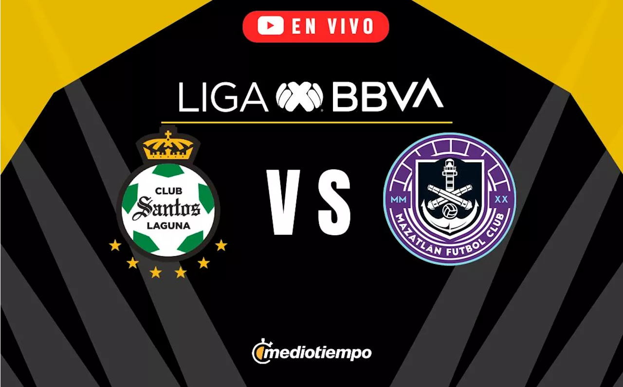 Santos vs Mazatlán EN VIVO. Partido hoy ONLINE Apertura 2024