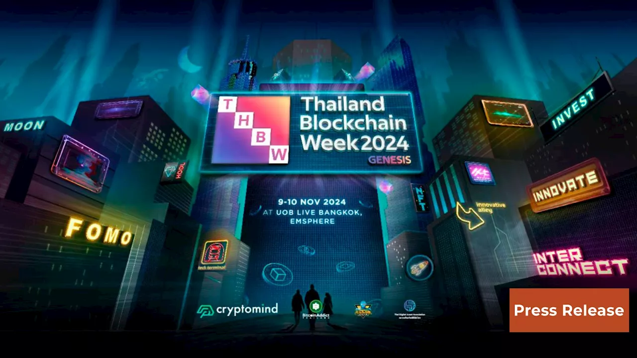 – 'Invest, Innovate, Interconnect,' The Largest Blockchain Event in Thailand