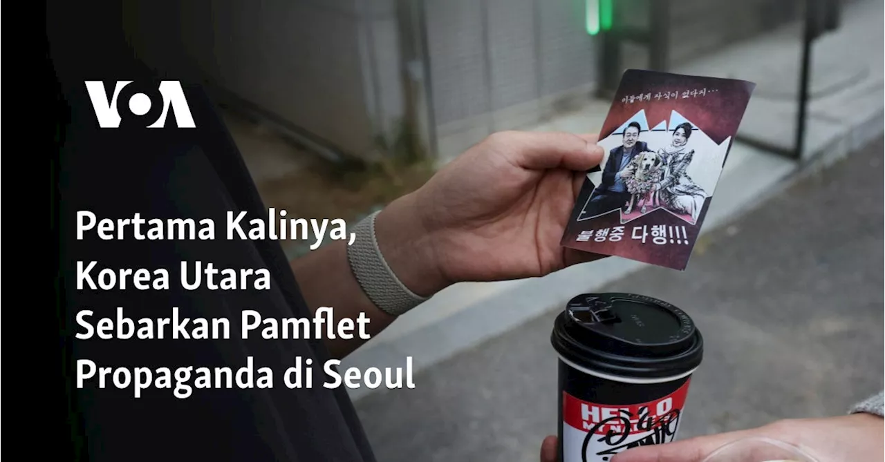 Pertama Kalinya, Korea Utara Sebarkan Pamflet Propaganda di Seoul