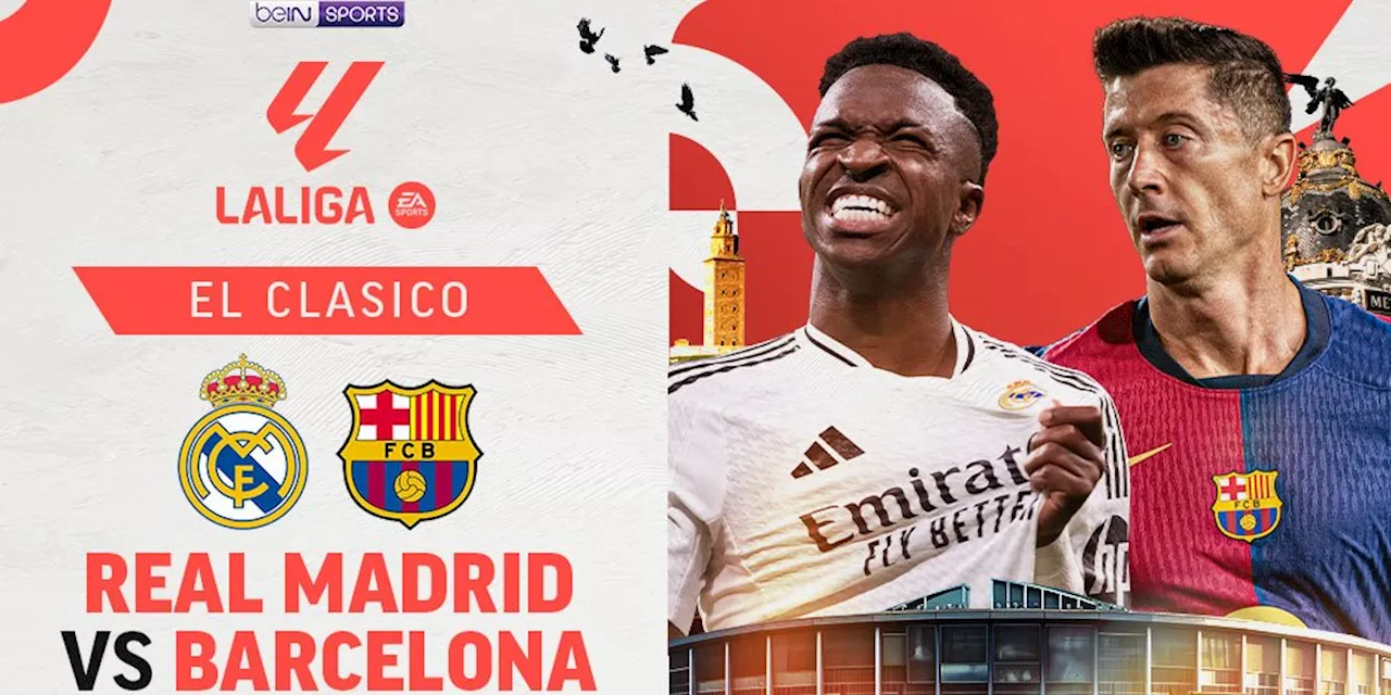 Siaran Langsung El Clasico La Liga 2024/25 Real Madrid vs Barcelona di Vidio