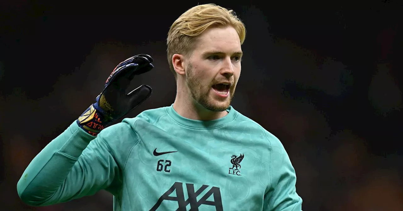 Caoimhin Kelleher sends clear Liverpool message to Arsenal and makes Alisson Becker admission