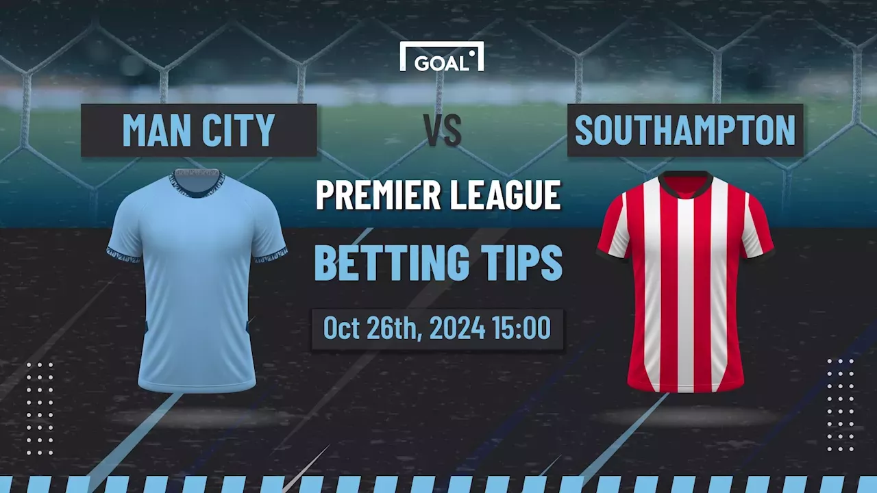 Manchester City Vs Southampton Predictions And Betting Tips: City ...