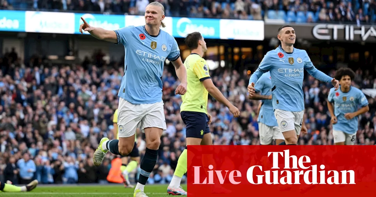 Manchester City 1-0 Southampton, Brentford 4-3 Ipswich and more: clockwatch