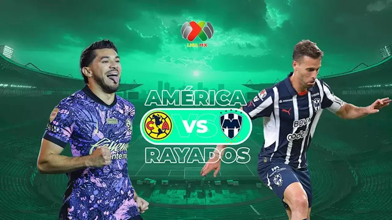 América vs. Rayados: Horario y dónde ver el partido de Jornada 14 de Liga MX