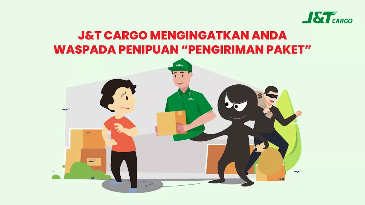 J&T Cargo Ajak Pelanggan Lebih Hati-Hati Penipuan Berkedok Jasa Pengiriman