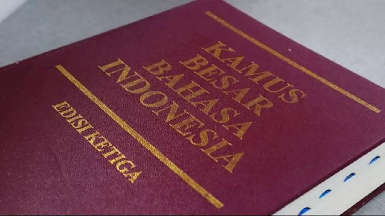 Kamus Besar Bahasa Indonesia KBBI akan Masukkan 200.000 Entri Kata pada Akhir 2024