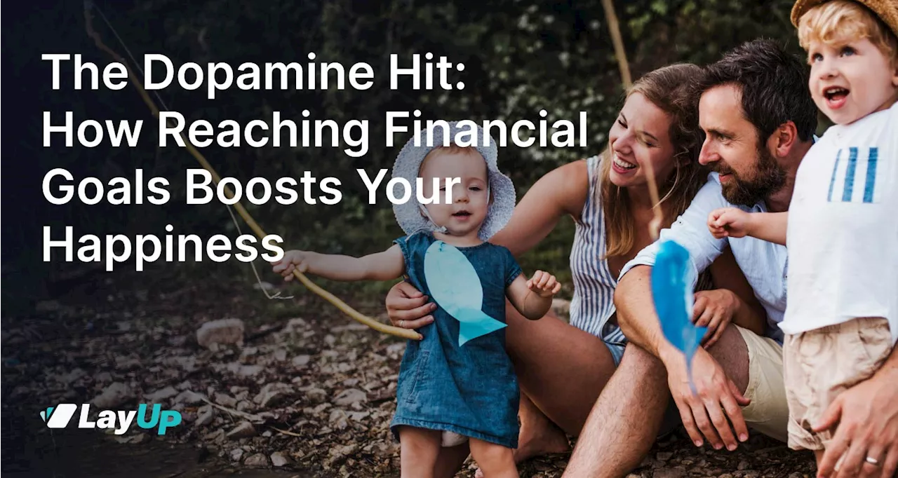 The dopamine hit: how reaching financial goals boosts your happiness