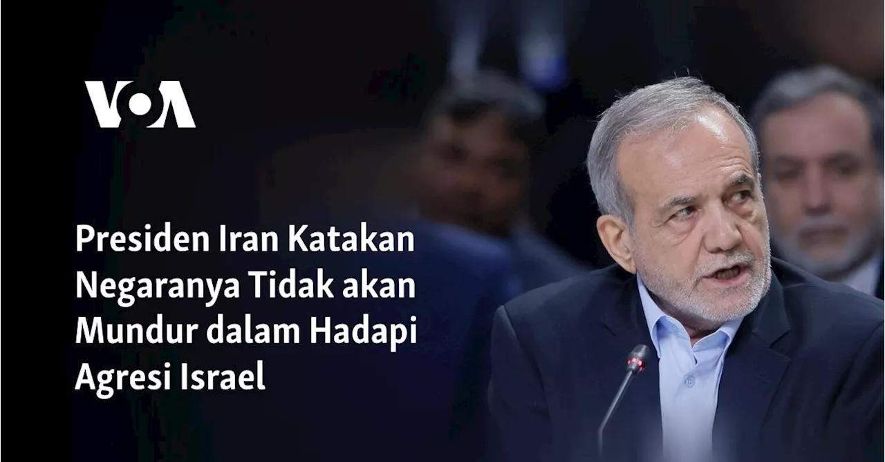 Presiden Iran Katakan Negaranya Tidak akan Mundur dalam Hadapi Agresi Israel