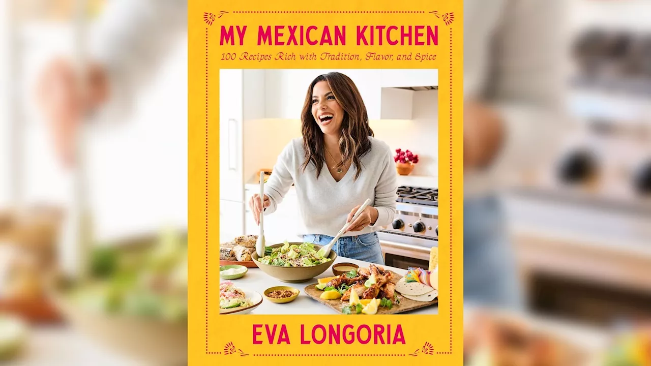 Eva Longoria shares veggie chili, tres leches cake recipes from new cookbook 'My Mexican Kitchen'