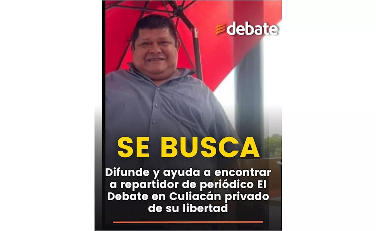 Sigue desaparecido distribuidor del periódico El Debate; 135 personas continúan privadas de su libertad