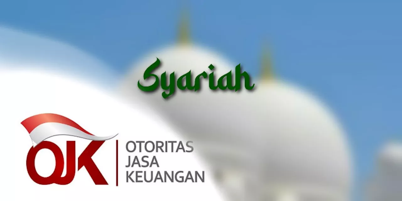 OJK Terbitkan Tiga Pedoman Produk Perbankan Syariah