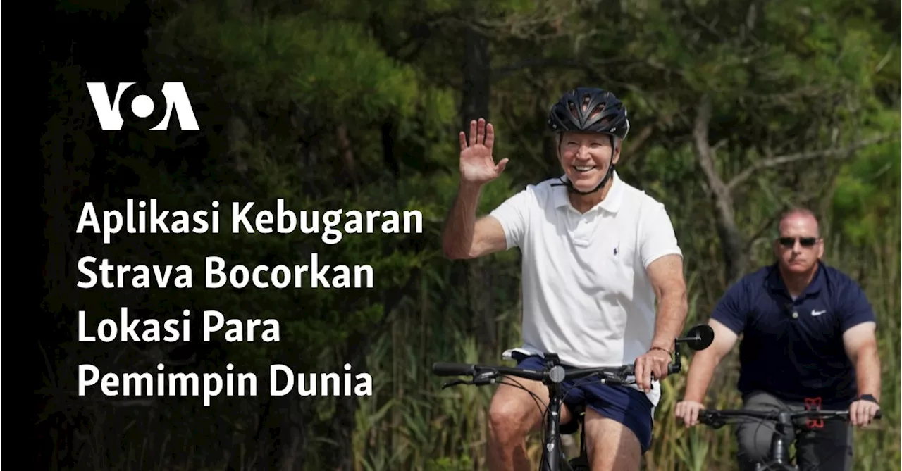 Aplikasi Kebugaran Strava Bocorkan Lokasi Para Pemimpin Dunia