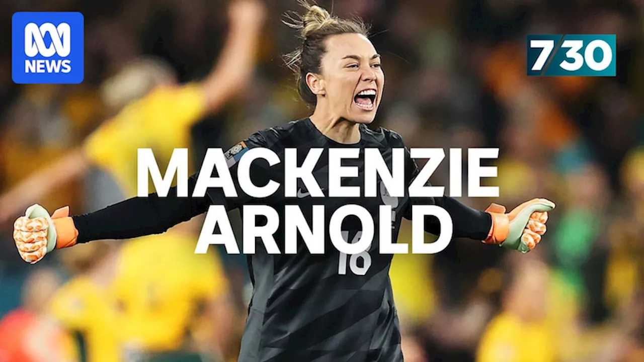 Matildas star Mackenzie Arnold speaks to 7.30