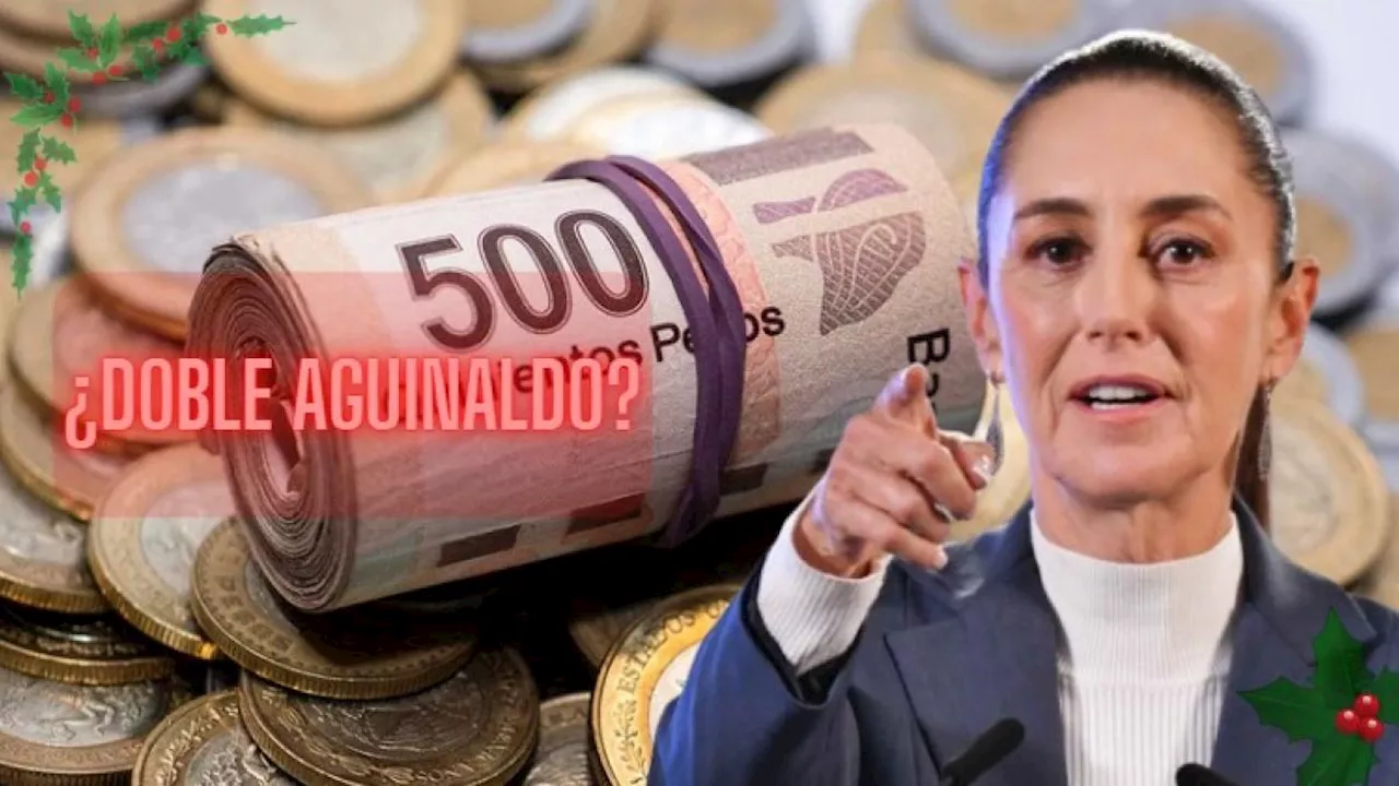 Aguinaldo doble, ¿una posibilidad con Sheinbaum?