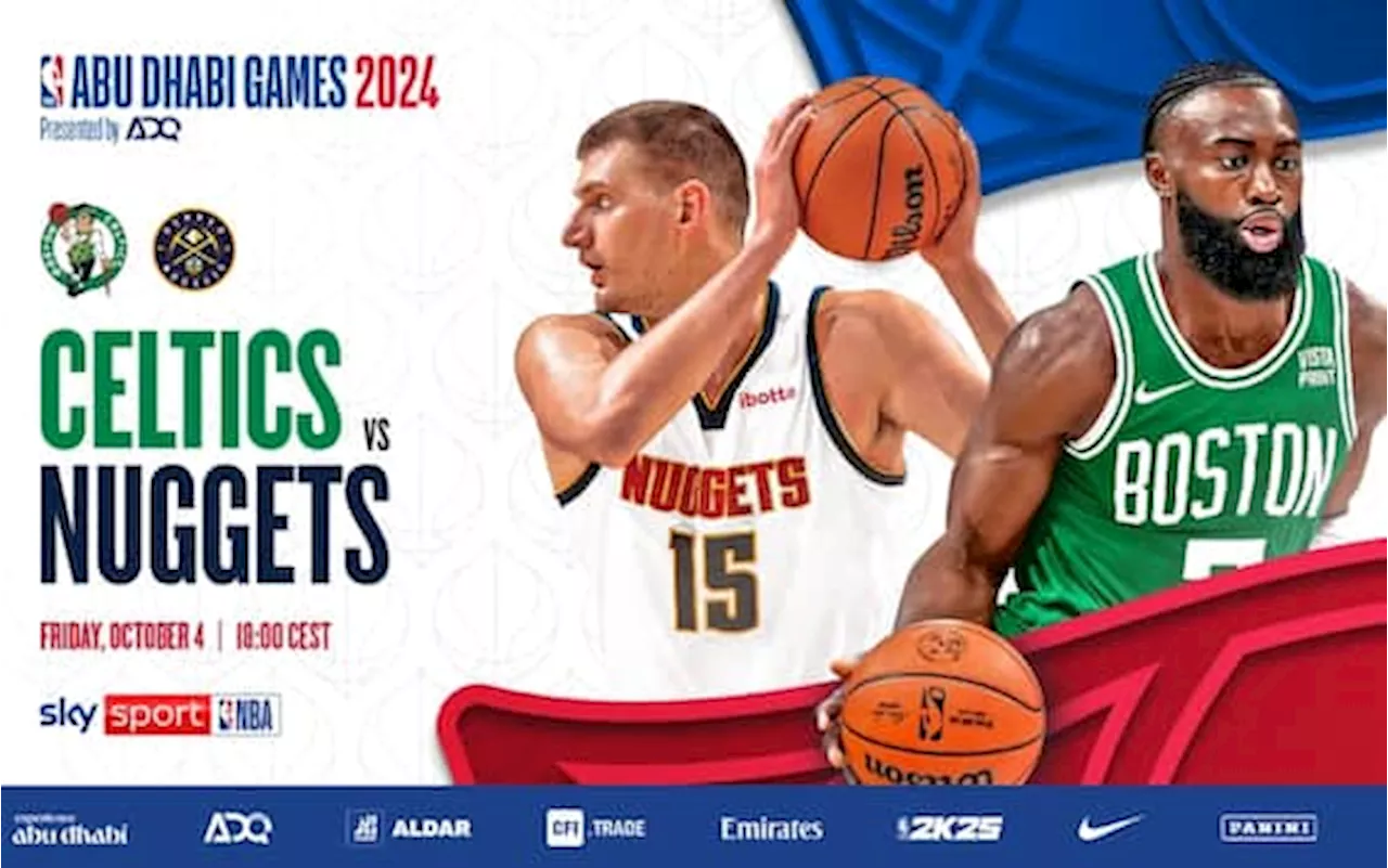 NBA, Abu Dhabi Games 2024: Boston Celtics-Denver Nuggets domani alle 18 su Sky Sport NBA