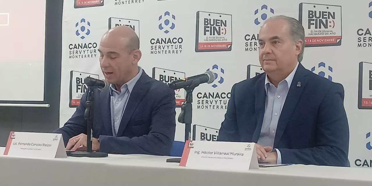 Canaco Monterrey espera un Buen Fin récord con 15,800 millones de pesos en derrama