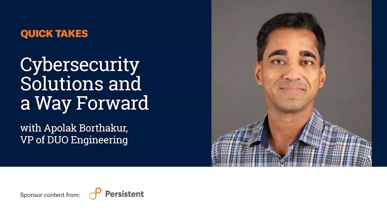 Video Quick Take: Cisco’s Apolak Borthakur on Cybersecurity Solutions and a Way Forward