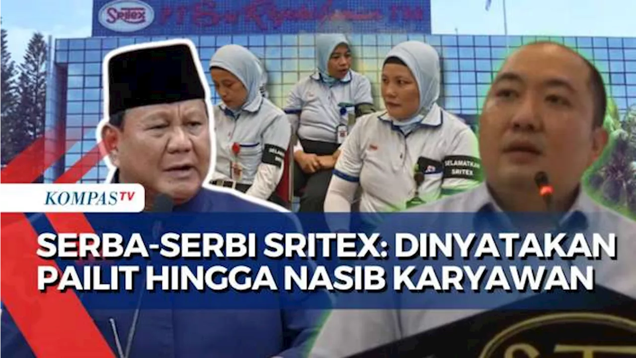 Serba-Serbi Kasus Pailit Sritex: Jadi Perhatian Presiden Prabowo-Janji Tak Ada PHK Karyawan