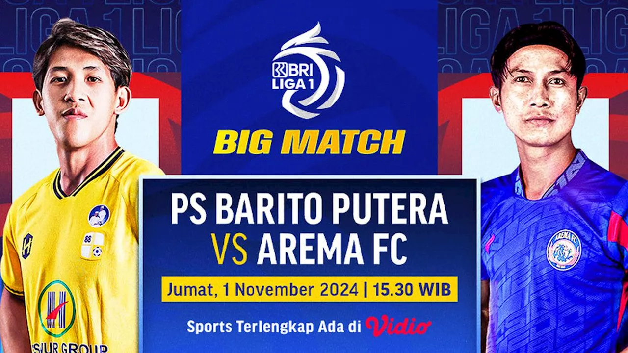 Link Siaran Langsung BRI Liga 1: Barito Putera vs Arema di Vidio