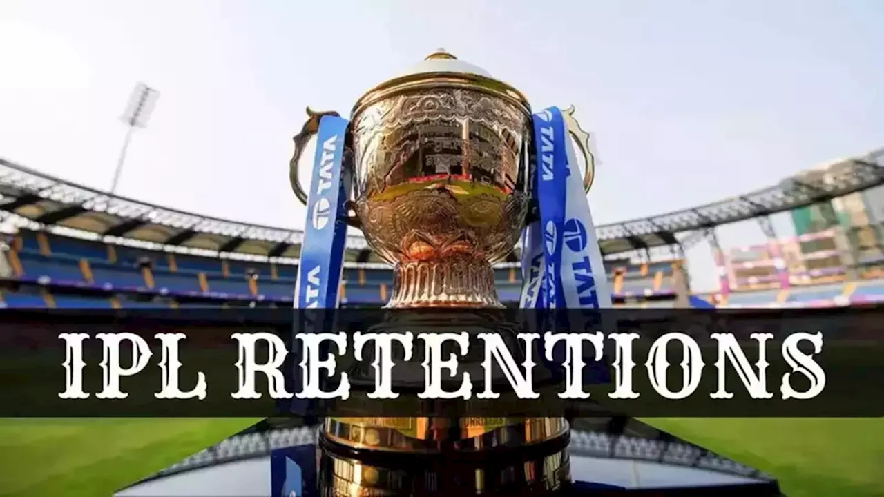 IPL 2025: सभी 10 टीम की रिटेंशन लिस्ट आई सामने, किस टीम ने किस प्लेयर को रोका, देखें सारी डिटेल