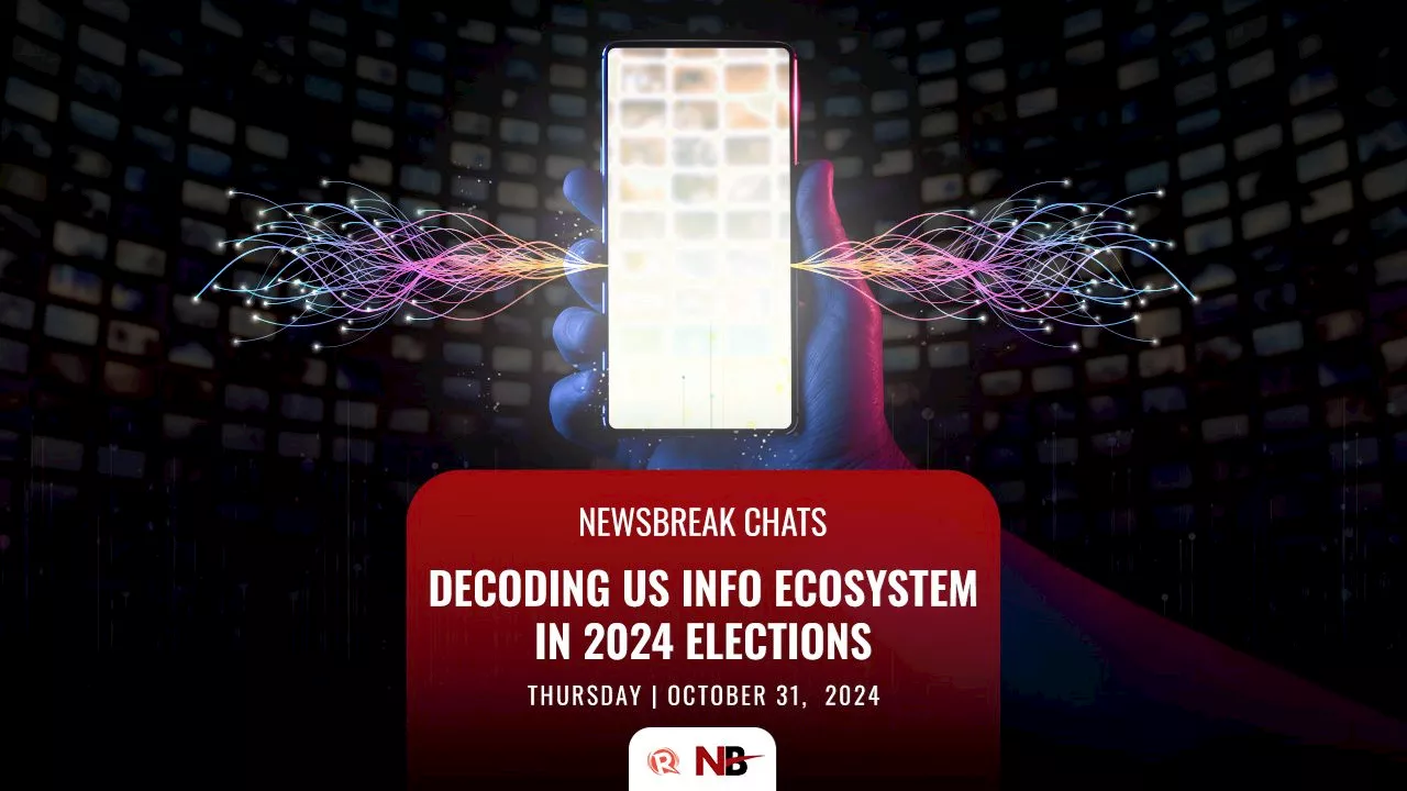 Newsbreak Chats: Decoding US info ecosystem in 2024 elections