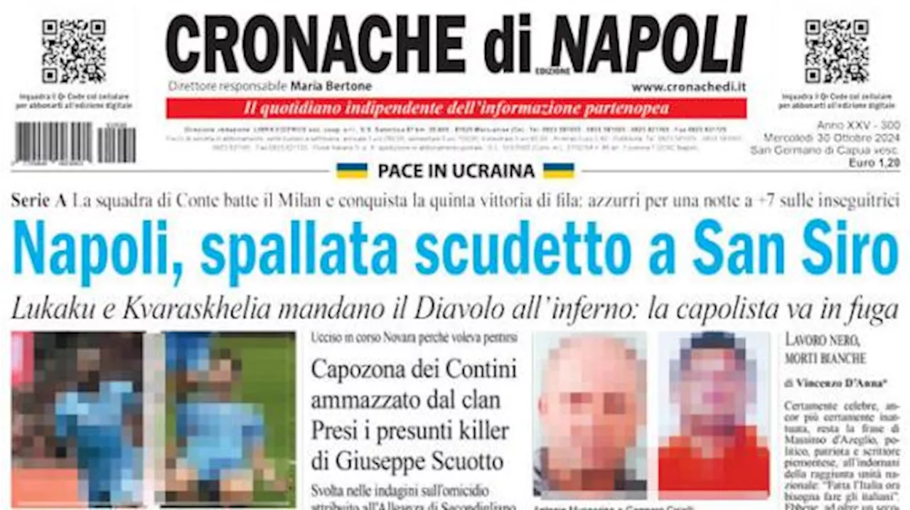 Cronache di Napoli recita stamattina: 'Napoli, spallata scudetto a San Siro'