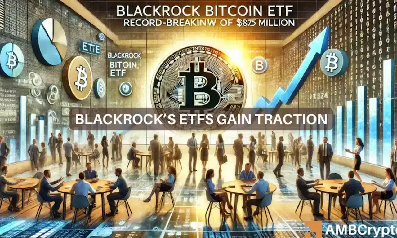 BlackRock’s Bitcoin ETF sees record $875M inflow—What next for BTC?