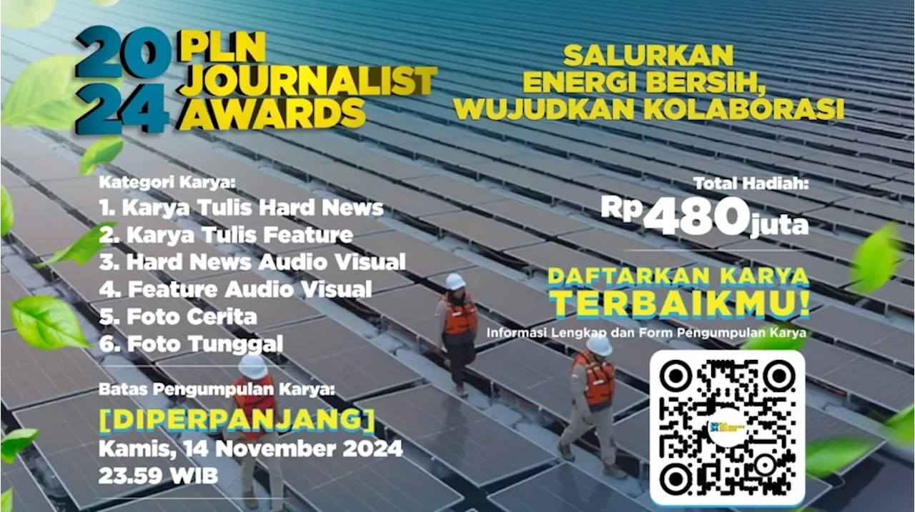 Banjir Peminat, Waktu Pendaftaran PLN Journalist Award 2024 Diperpanjang Hingga 14 November 2024