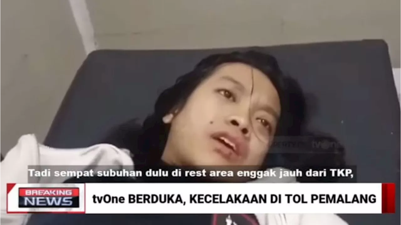 Pengakuan Felicia Amelinda, Jurnalis tvOne yang Selamat dari Kecelakaan di Tol Pemalang