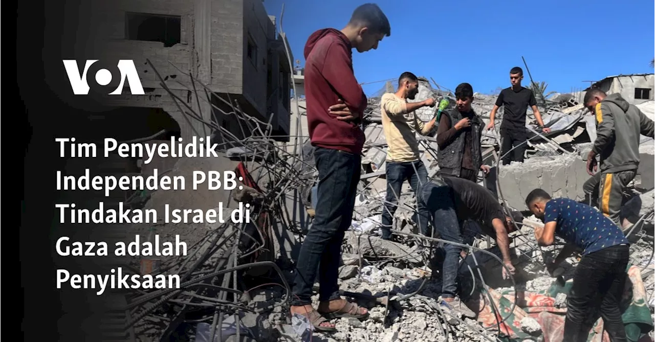 Tim Penyelidik Independen PBB: Tindakan Israel di Gaza adalah Penyiksaan