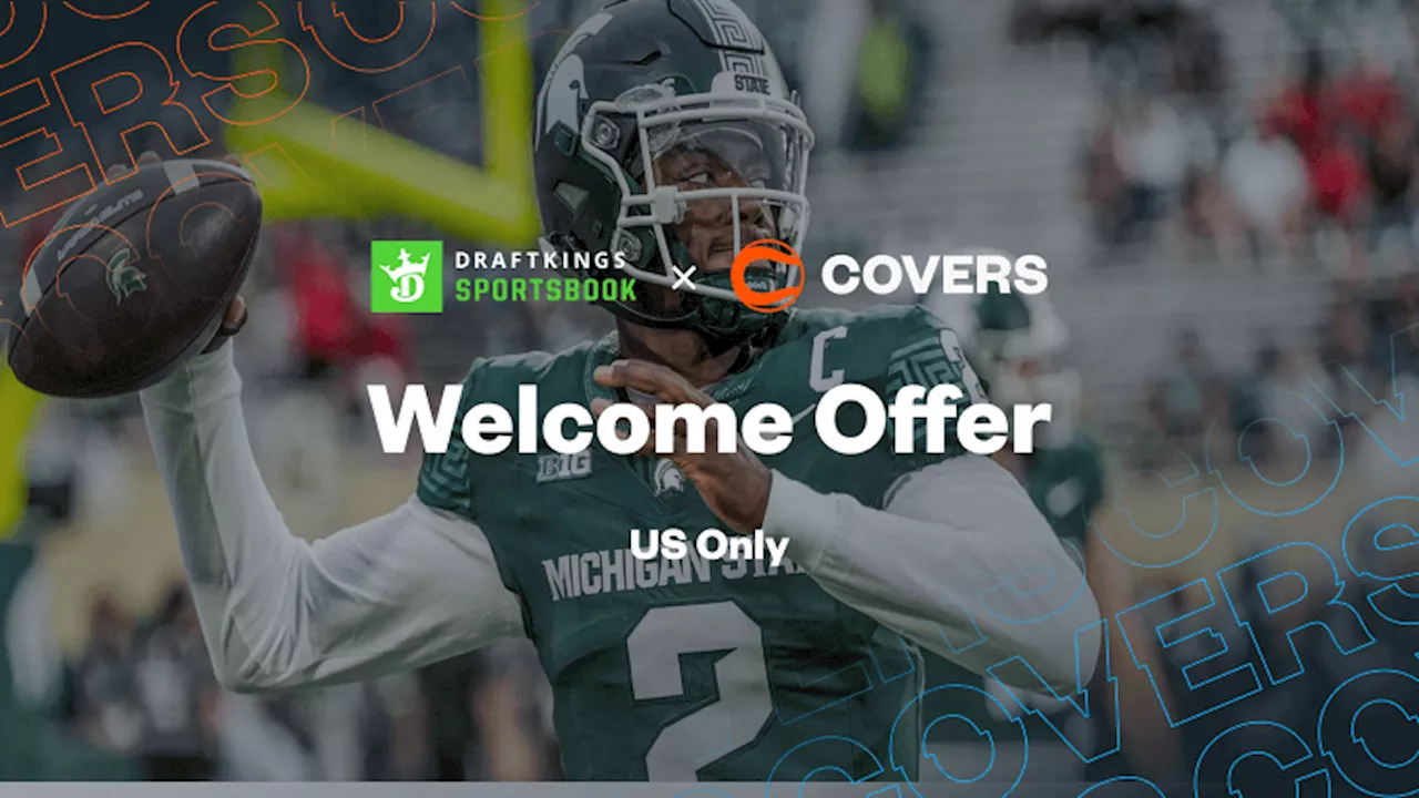 Bet $5, Get $200 Bonus Bets on DraftKings for Michigan State vs. Oregon