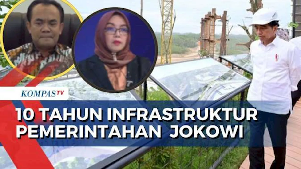 10 Tahun Capaian Infrastruktur di Pemerintahan Jokowi, Sejauh Mana Pengaruhi Pertumbuhan Ekonomi?