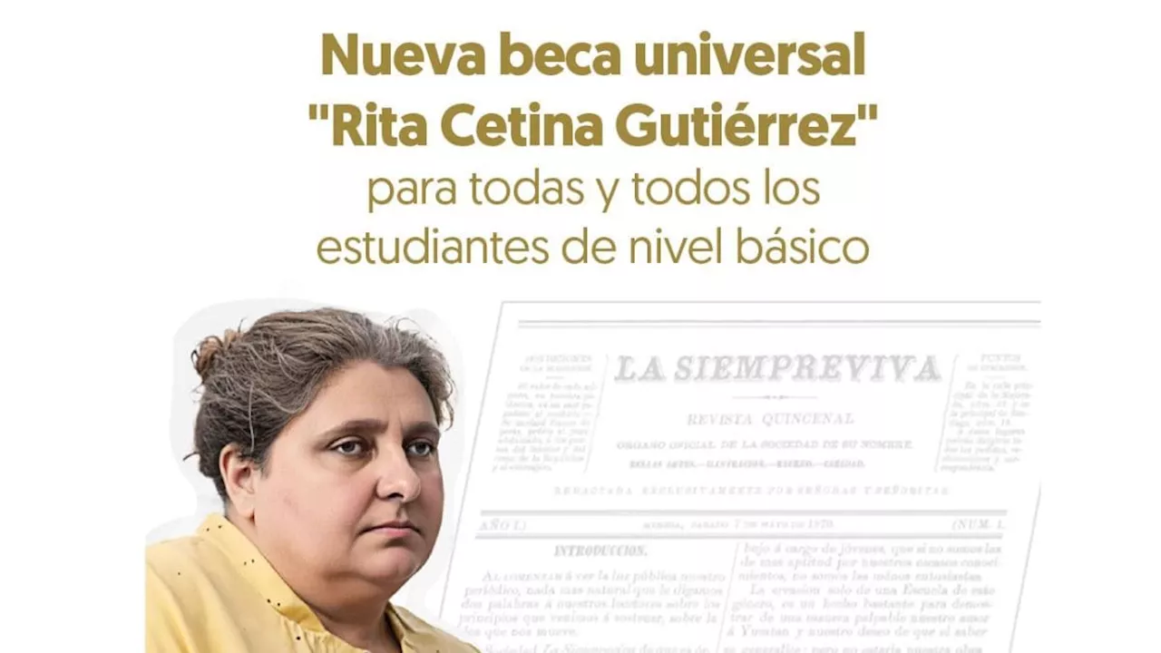 Estos son los requisitos para la beca universal “Rita Cetina Gutiérrez” que dará Claudia Sheinbaum