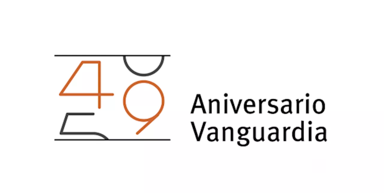 Vanguardia cumple 49 años hoy y vamos rumbo al 50 aniversario