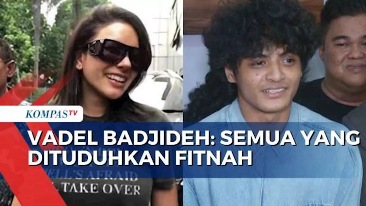 Jalani Pemeriksaan di Kasus Anak Nikita Mirzani, Vadel Badjideh: Semua yang Dituduhkan Fitnah