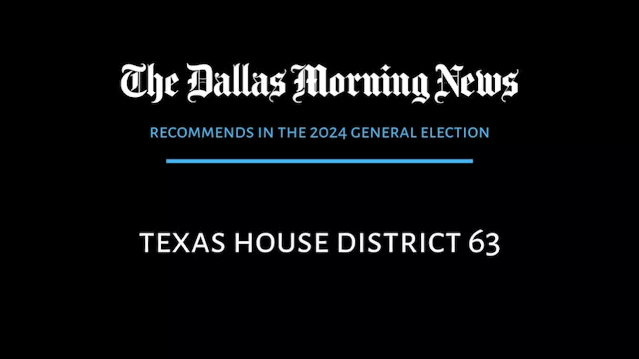 Texas House District 63: Dallas Morning News recommends