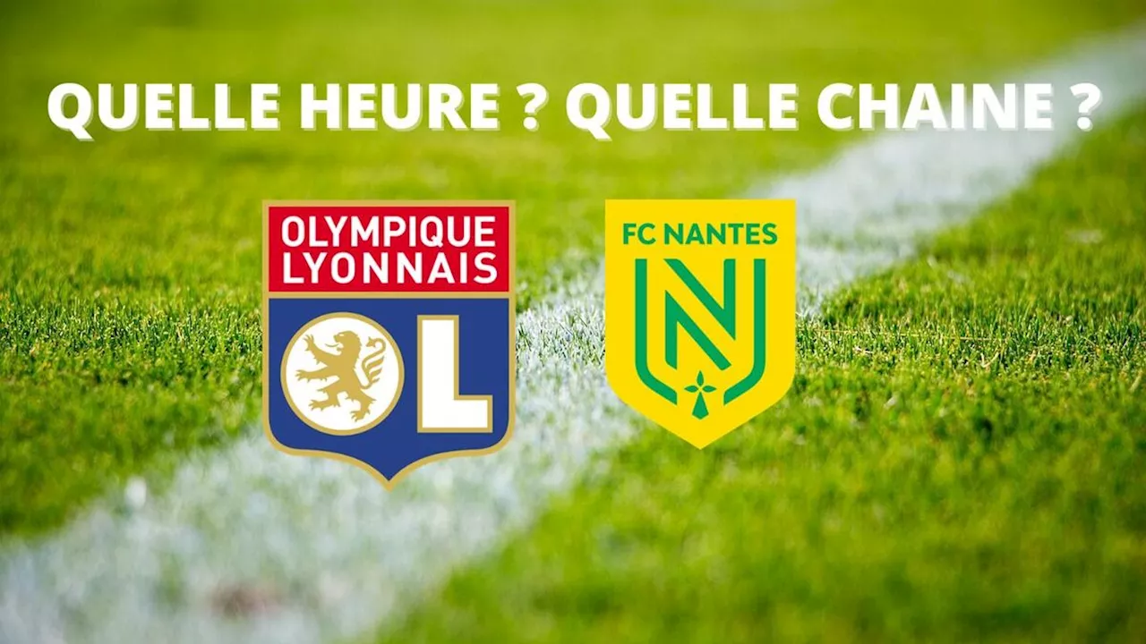 – Nantes : à quelle heure et sur quelle chaîne regarder le match ce dimanche ?