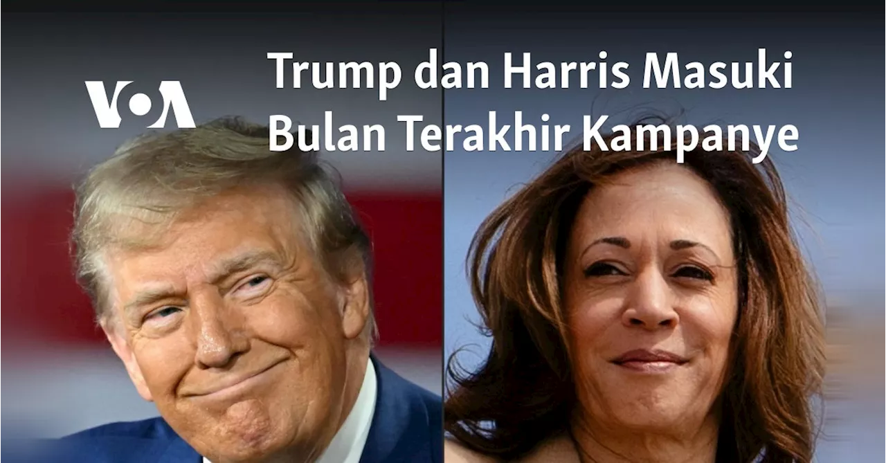 Trump dan Harris Masuki Bulan Terakhir Kampanye