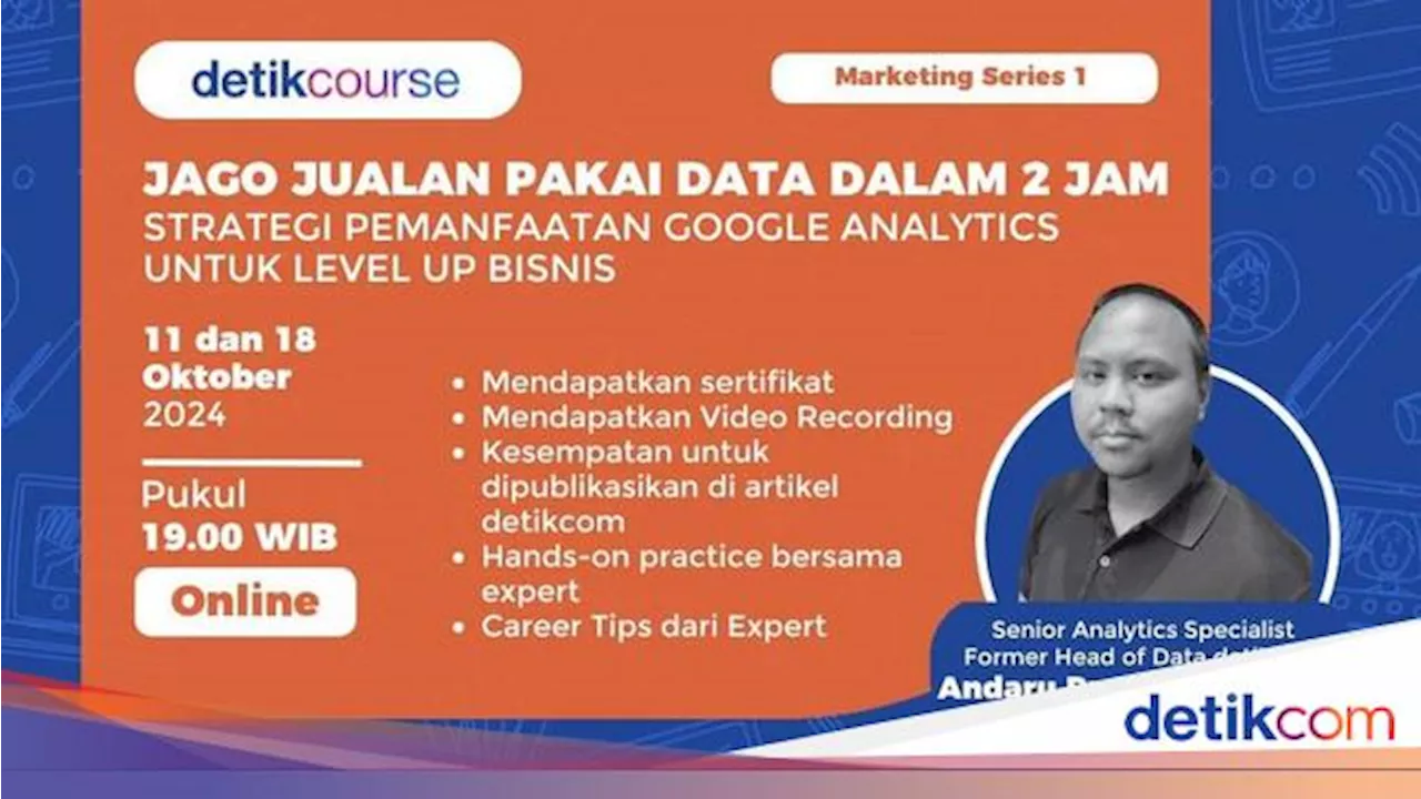 Kelas Google Analytics & Google Tag Manager Siap Bantu Jualanmu Laris Manis!