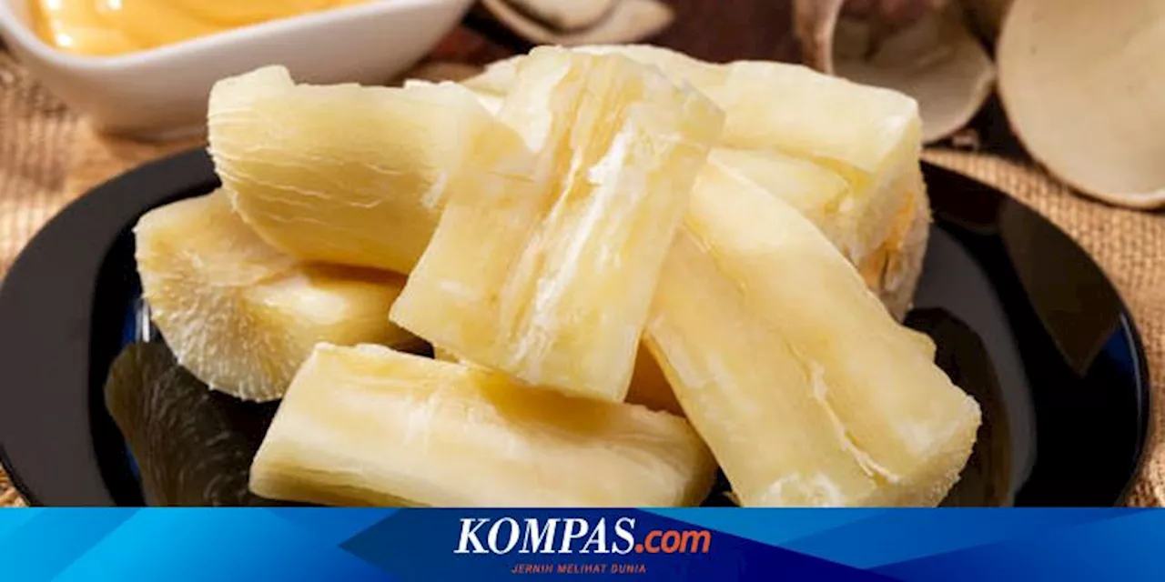 7 Bahaya Makan Singkong Berlebihan, Ini Efek Sampingnya