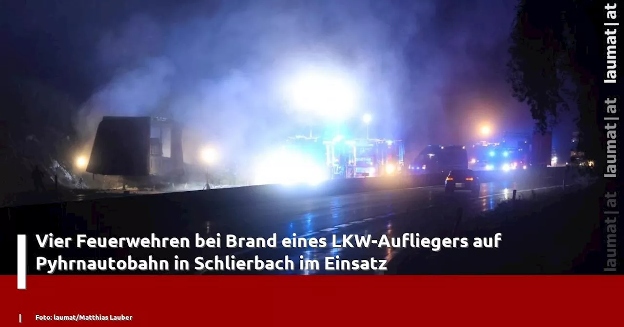 Vier Feuerwehren bei Brand eines LKW-Aufliegers auf Pyhrnautobahn in Schlierbach im Einsatz